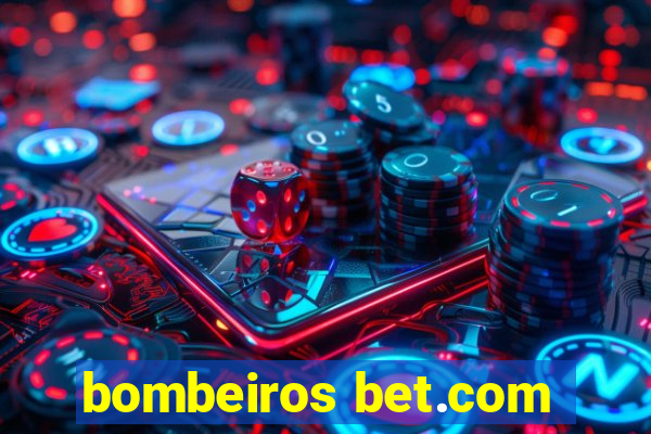 bombeiros bet.com